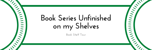 Book Series Unfinished on my Shelves